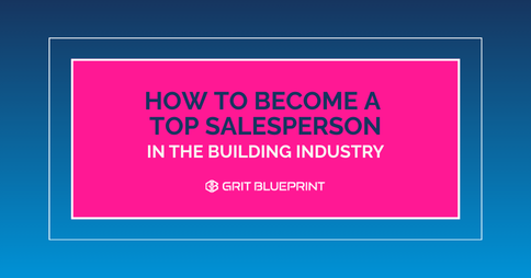 How To Become A Top Salesperson In The Building Industry