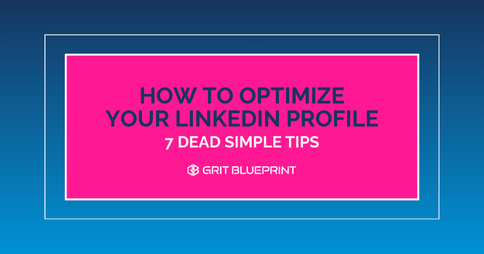 How To Optimize Your LinkedIn Profile