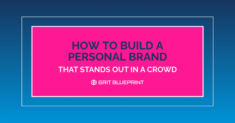 How To Build A Personal Brand That Stands Out In A Crowd