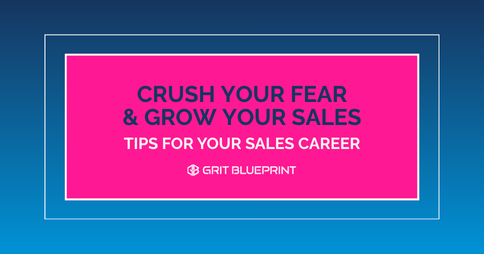 Crush Your Fear & Grow Your Sales