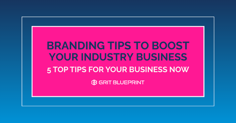 Branding Tips To Boost Your Industry Business