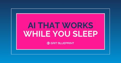 AI That Works While You Sleep