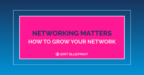 Networking Matters- How To Grow Your Network