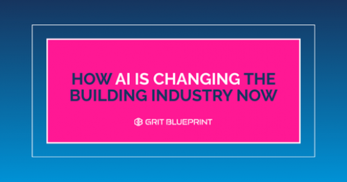 How AI Is Changing The Building Industry Now